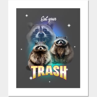 Eat your trash RACCOON Posters and Art